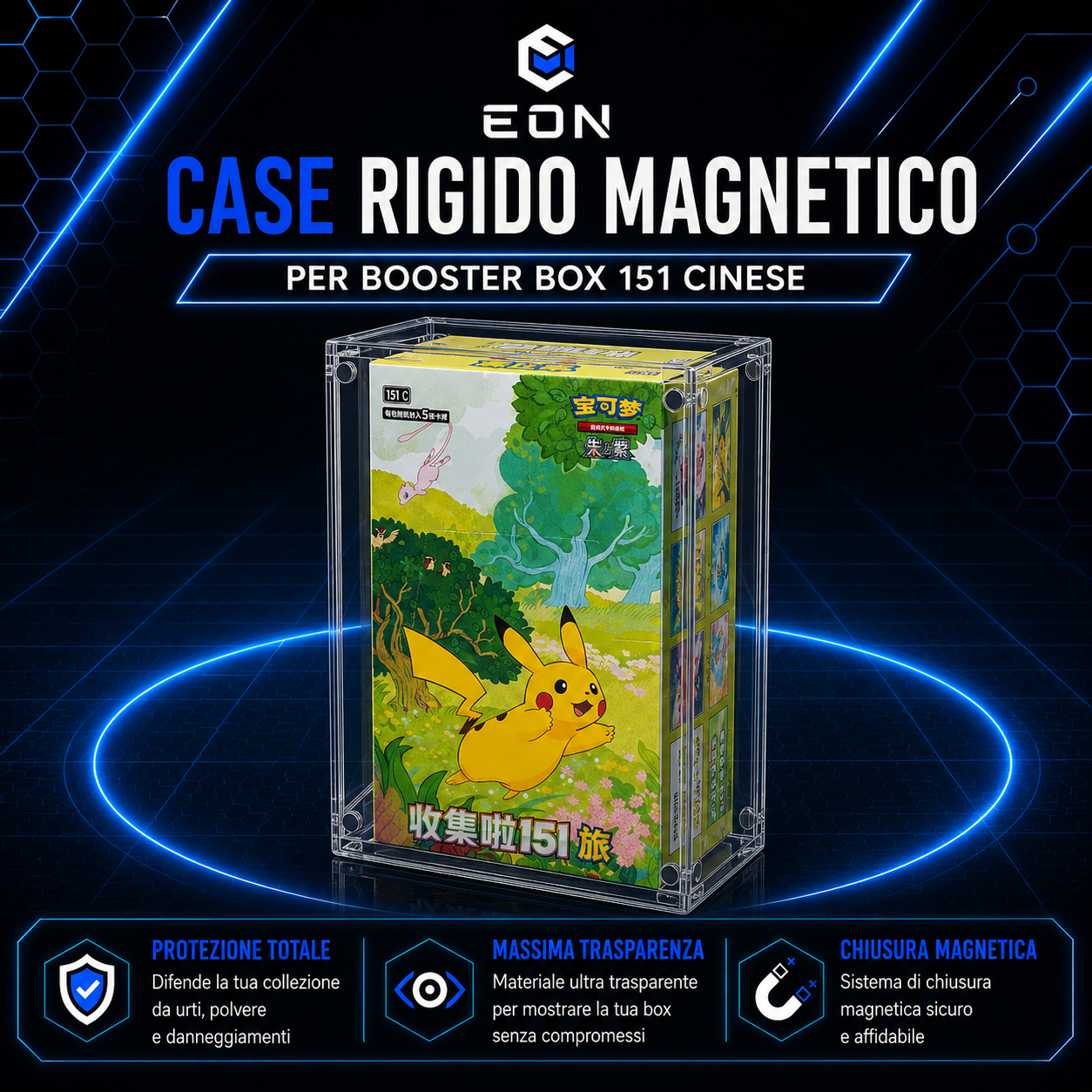 EON ACRYLIC CASE FOR POKÉMON BOOSTER BOX COLLECT 151 “CHINESE” (MAGNETIC)